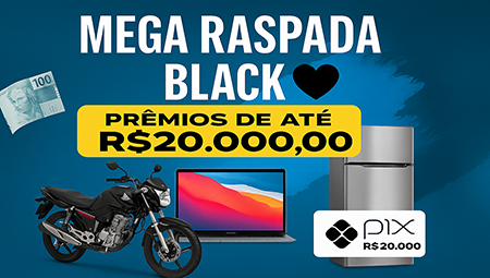 MEGA RASPADA BLACK • PRÊMIOS DE ATÉ R$ 20.000,00